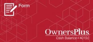 Form OwnersPlus Cash Balance + 401(k)