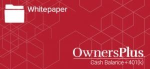 Whitepaper OwnersPlus Cash Balance + 401(k)