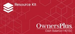 Resource Kit OwnersPlus Cash Balance + 401(k)