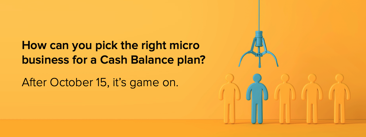 How can you pick the right micro business for a Cash Balance plan?